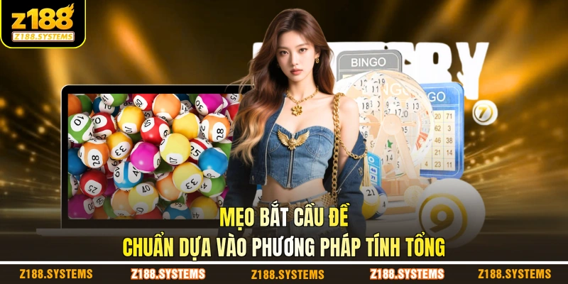 Mẹo bắt cầu đề chuẩn dựa vào phương pháp tính tổng Mẹo bắt cầu đề chuẩn dựa vào phương pháp tính tổng