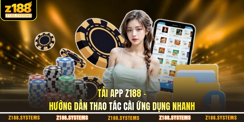 Tải app Z188