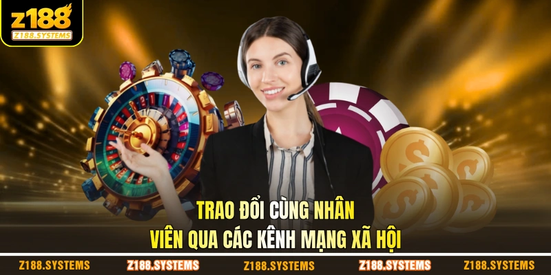 Trao đổi cùng nhân viên qua các kênh mạng xã hội Trao đổi cùng nhân viên qua các kênh mạng xã hội